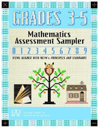 Mathematics Assessment Sampler, Grades 3-5: Items Aligned with Nctm's Principles and Standards for School Mathematics