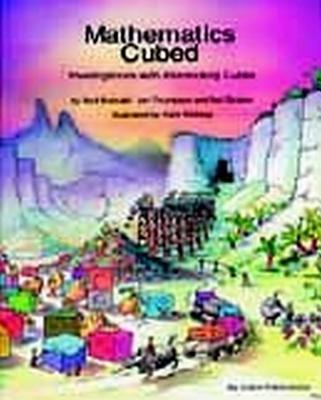 Mathematics Cubed: Investigations with Interlocking Cubes - Bramald, Rod, and Thompson, Ian, MD, and Straker, Neil