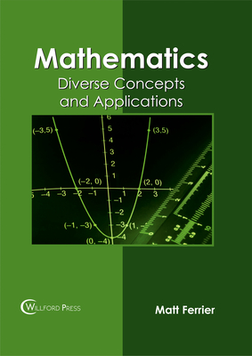 Mathematics: Diverse Concepts and Applications - Ferrier, Matt (Editor)