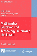 Mathematics Education and Technology-Rethinking the Terrain: The 17th ICMI Study