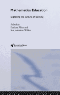 Mathematics Education: Exploring the Culture of Learning