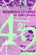 Mathematics Explained for Primary Teachers