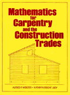 Mathematics for Carpentry & Construction Trades - Webster, Alfred, and Judy, Kathryn Bright
