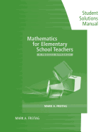 Mathematics for Elementary School Teachers: A Process Approach: Student Solutions Manual