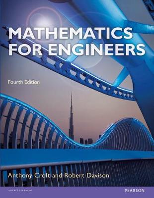 Mathematics for Engineers - Croft, Tony, and Davison, Robert