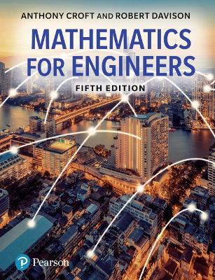 Mathematics for Engineers - Croft, Anthony, and Davison, Robert