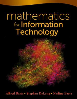 Mathematics for Information Technology - Basta, Alfred, and DeLong, Stephan, and Basta, Nadine