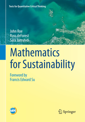 Mathematics for Sustainability - Roe, John, and DeForest, Russ, and Jamshidi, Sara