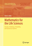 Mathematics for the Life Sciences: Calculus, Modeling, Probability, and Dynamical Systems