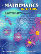 Mathematics in Action: An Introduction to Algebraic, Graphical, and Numerical Problem Solving