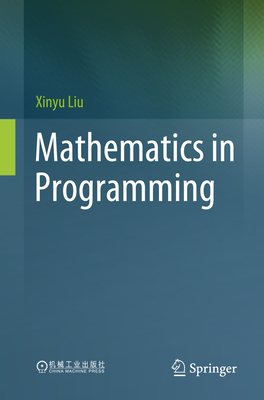 Mathematics in Programming - Liu, Xinyu