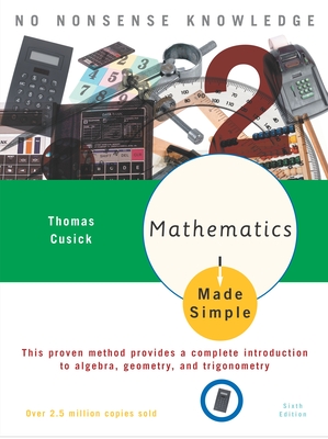 Mathematics Made Simple: Sixth Edition - Cusick, Thomas