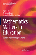 Mathematics Matters in Education: Essays in Honor of Roger E. Howe