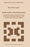 Mathematics Mechanization: Mechanical Geometry Theorem-Proving, Mechanical Geometry Problem-Solving and Polynomial Equations-Solving