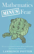 Mathematics Minus Fear