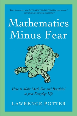 Mathematics Minus Fear - Potter, Lawrence