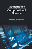 Mathematics of Computational Finance