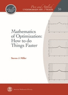 Mathematics of Optimization: How to Do Things Faster