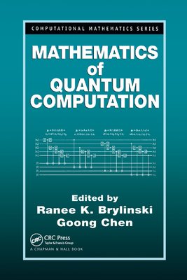 Mathematics of Quantum Computation - Brylinski, Ranee K. (Editor), and Chen, Goong (Editor)