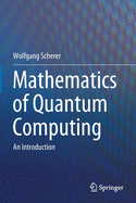 Mathematics of Quantum Computing: An Introduction