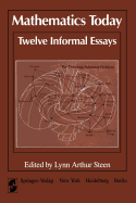 Mathematics Today Twelve Informal Essays