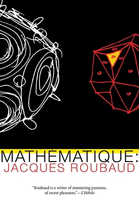 Mathematics: - Roubaud, Jacques, and Monk, Ian (Translated by)
