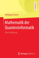 Mathematik Der Quanteninformatik: Eine Einf�hrung
