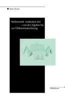 Mathematik Entdecken Mit Derive -- Von Der Algebra Bis Zur Differentialrechnung