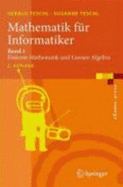 Mathematik Fa1/4r Informatiker: Band 1: Diskrete Mathematik Und Lineare Algebra