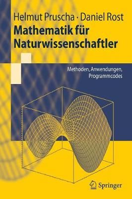 Mathematik Fur Naturwissenschaftler: Methoden, Anwendungen, Programmcodes - Pruscha, Helmut, and Rost, Daniel