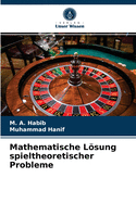Mathematische L�sung spieltheoretischer Probleme