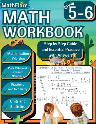 MathFlare - Math Workbook 5th and 6th Grade: Math Workbook Grade 5-6: Multiplication and Division, Fractions, Decimals, Place Value, Expanded Notations, Geometry and Statistics - Publishing, Mathflare
