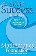 Maths Foundation Tier: Revision Guide (2012 Retakes Only)