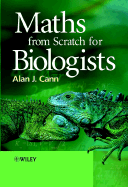 Maths from Scratch for Biologists