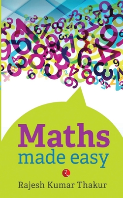 Maths Made Easy - Thakur, Rajesh Kumar