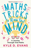 Maths Tricks to Blow Your Mind: A Journey Through Viral Maths