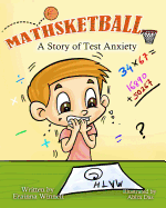 Mathsketball: A Story of Test Anxiety