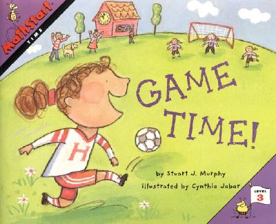 Mathstart Time Game Time Student Reader - Murphy, Stuart J, and Jabar, Cynthia (Illustrator)