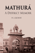 Mathura: A District Memoir