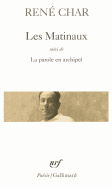 Matinaux La Parole - Char, Rene, and Char, Renbe