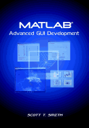 MATLAB Advanced GUI Development