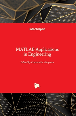 MATLAB Applications in Engineering - Volosencu, Constantin (Editor)