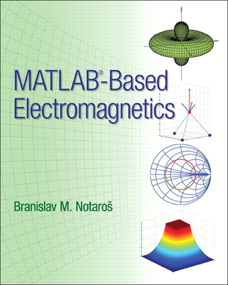 MATLAB-Based Electromagnetics - Notaros, Branislav