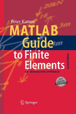 MATLAB Guide to Finite Elements: An Interactive Approach - Kattan, Peter I