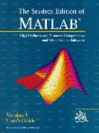 MATLAB: Version 4: User's Guide - Hanselman, Duane C (Adapted by), and Mathworks, Anc Staff, and Mathworks, Inc Staff
