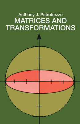 Matrices and Transformations - Pettofrezzo, Anthony J