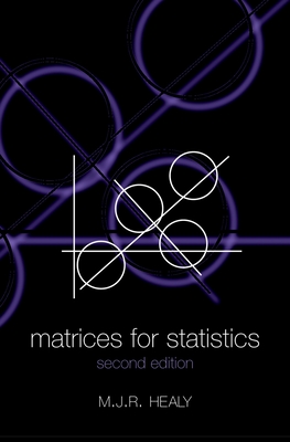 Matrices for Statistics - Healy, M J R