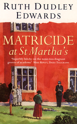 Matricide at St Martha's - Dudley Edwards, Ruth