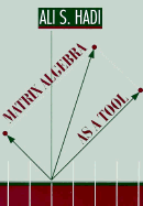 Matrix Algebra as a Tool