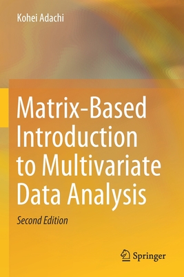 Matrix-Based Introduction to Multivariate Data Analysis - Adachi, Kohei